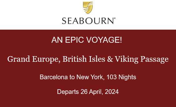 Seabourn – Grand Europe – 103 nights
