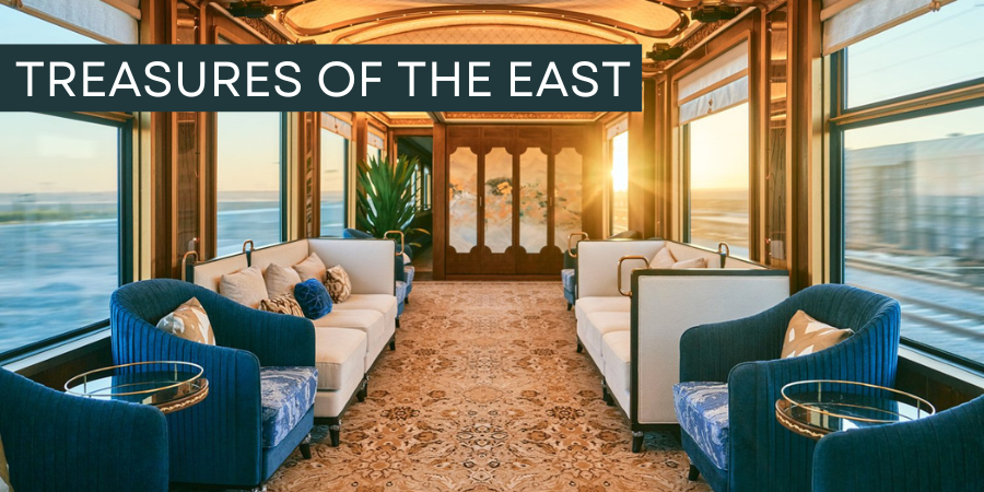 Treasures of the East Luxury Rail