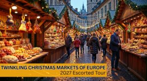 Twinkling Christmas Markets of Europe Escorted Tour December 2027