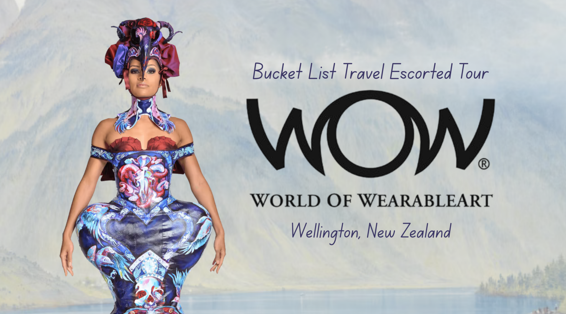 World of Wearable Art Wellington (WOW) 2026 Bucket List Travel Escorted Tour